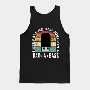 I Keep All My Dad Jokes in a Dad-a-base Vintage Retro Sunset Tank Top